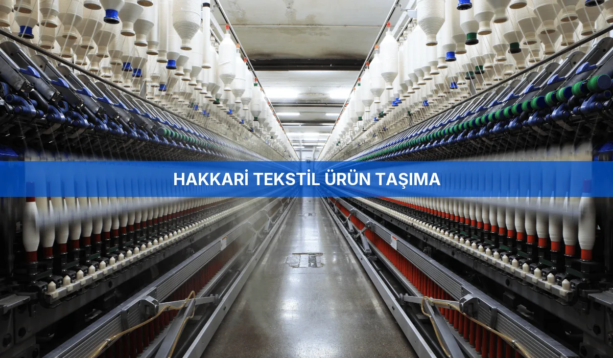 Hakkari Tekstil Ürün Taşıma